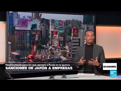 Japón sanciona a empresas acusadas de apoyar la guerra en Ucrania • FRANCE 24 Español