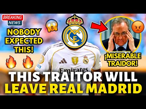 🚨BOMB! THIS TRAITOR HAS DECIDED TO LEAVE REAL MADRID! I CAN'T BELIEVE IT! REAL MADRID NEWS