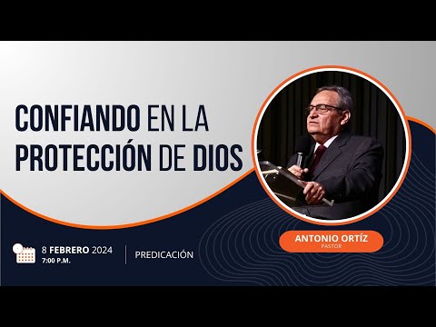 Antonio Ortíz - Confiando en la protección de Dios