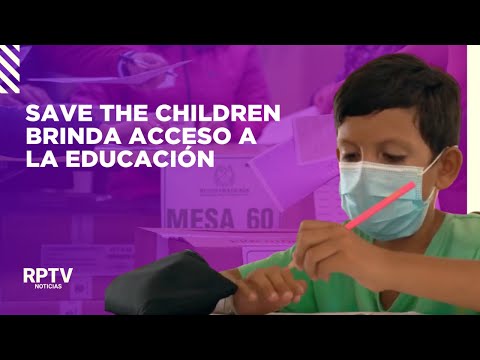 Save The Children brinda acceso a la educación a niños sin cupo escolar | Noticias RPTV