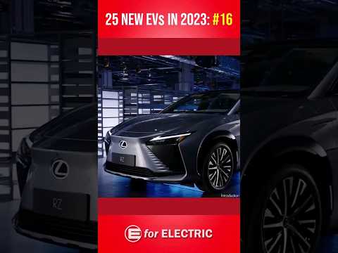 25 new EVs in 2023 - #16: Lexus RZ