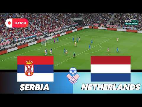 Netherlands vs Serbia | Nations League 2026 Simulation | eFootball PES 21 Realistic Gameplay
