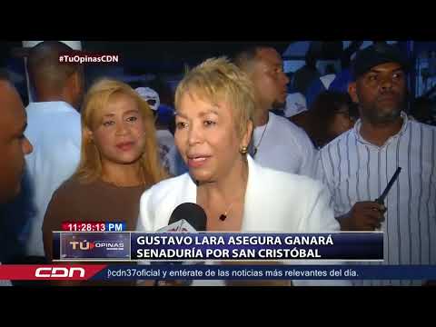 Gustavo Lara asegura ganará senaduría por San Cristóbal