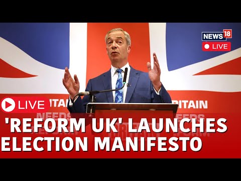 UK News Live | Nigel Farage Launches The General Election Manifesto For His Party, Reform UK | N18L