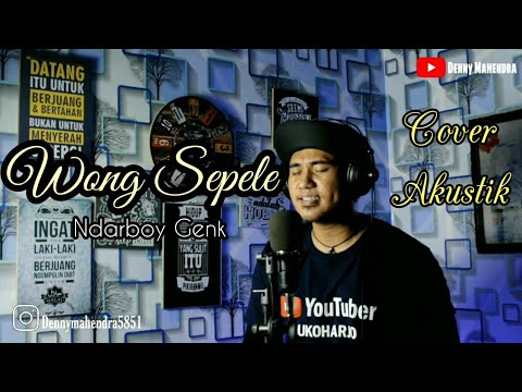 WONG SEPELE~NDARBOY GENK Cover Akustik By(Denny Mahendra)