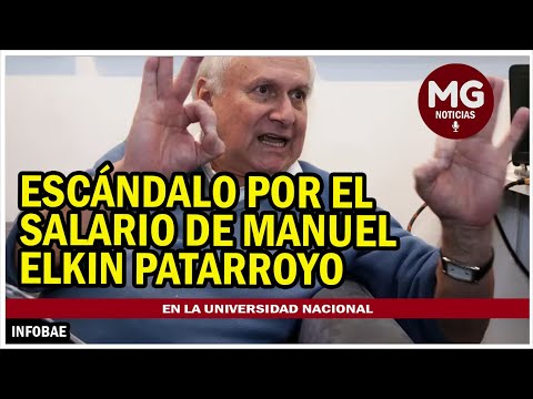 ESCÁNDALO POR EL SALARIO DE MANUEL ELKIN PATARROLLO EN LA UNIVERSIDAD NACIONAL