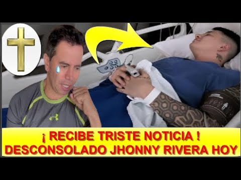 ¡ TRISTE NOTICIA ! JHONNY RIVERA RECIBE MALAS NOTICIAS HOY ! PIDE ORACIONES POR SU HIJO ANDY HOY !