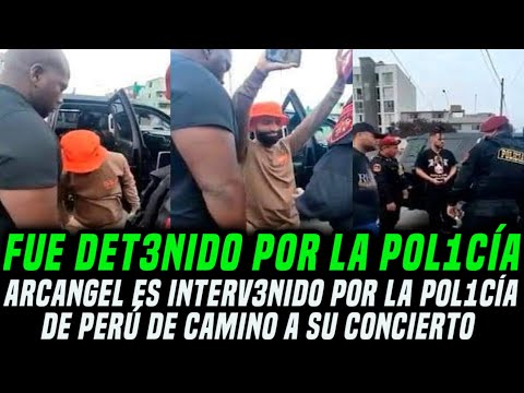 Arcangel es Intervenido por la Policía de Perú