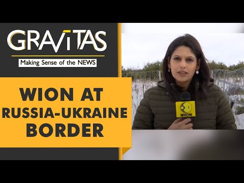 Gravitas Ukraine Direct: WION reports from Ukraine-Russia border