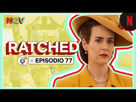 Podcast | Ratched, con Sarah Paulson, Sharon Stone y Jon Jon Briones | Nada que ver