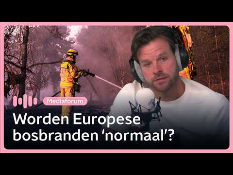 Zomer van bosbranden: 'Geen enkel ander issue is belangrijk als milieu naar klote gaat' | Mediaforum
