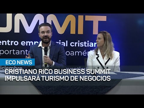 Cristiano Rico Business Summit impulsará turismo de negocios en el país | #EcoNews