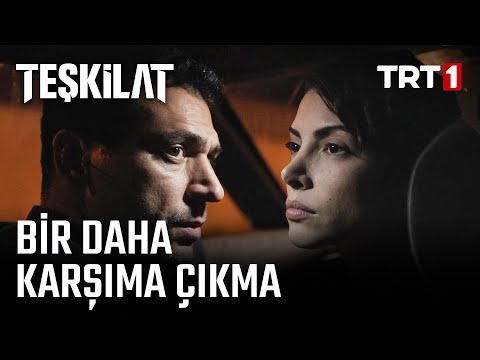 “Bir Daha Karşıma Çıkma” - Teşkilat 50. Bölüm