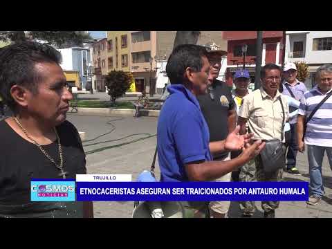 Trujillo: Etnocaceristas aseguran ser traicionados por Antauro Humala