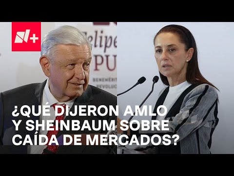 Crisis en los mercados financieros, ¿Qué opinan AMLO y Sheinbaum? - En Punto