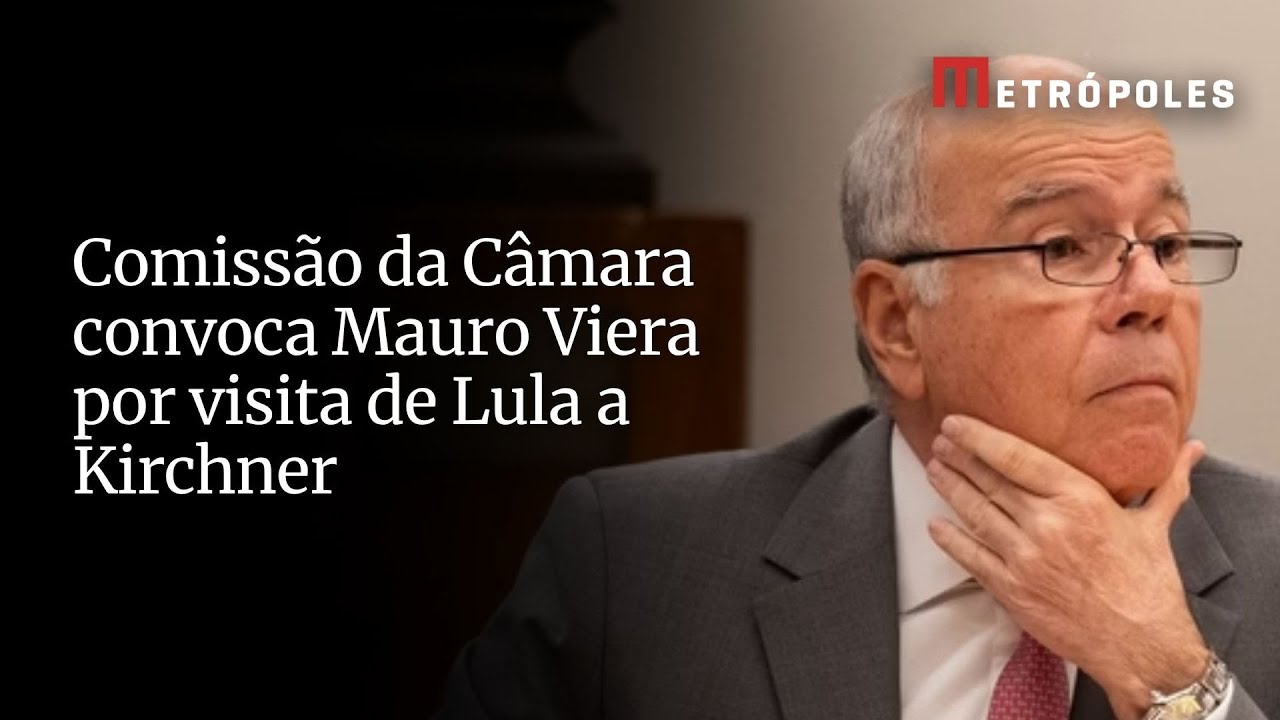 Comissão da Câmara convoca Mauro Viera por visita de Lula a Kirchner