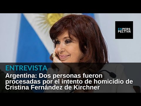 Argentina: A dos semanas del atentado contra CFK, la investigación judicial y el debate político