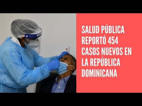 Salud Pública reportó 454 casos nuevos en el boletín 485 de la República Dominicana
