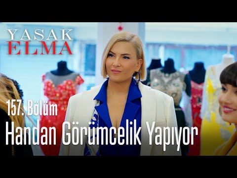 Handan görümcelik yapıyor Yasak Elma 157 Bölüm