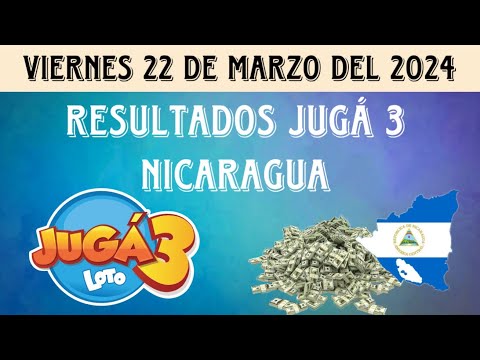 Resultados JUGÁ 3 NICARAGUA del viernes 22 de marzo del 2024