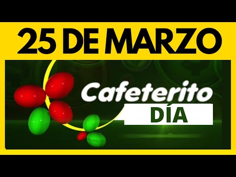 Resultados de CAFETERITO DIA / TARDE del sabado 25 de MARZO de 2023