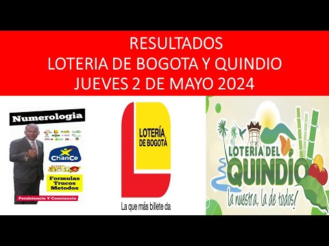 RESULTADOS DE LA LOTERÍA DE BOGOTÁ Y QUINDIO DEL JUEVES 2 MAYO 2024