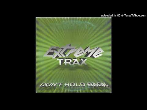 Extreme Trax - Don't Hold Back (Trance Radio Edit)