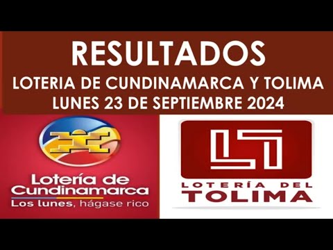 RESULTADOS LOTERIAS DEL LUNES DE CUNDINAMARCA TOLIMA HOY LUNES 23 DE SEPTIEMBRE DEL 2024