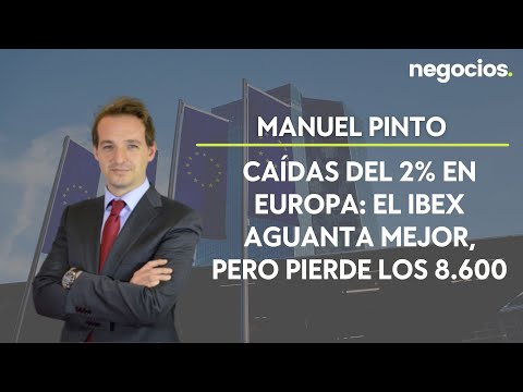 Manuel Pinto (XTB): Caídas del 2% en Europa: el Ibex aguanta mejor, pero pierde los 8.600