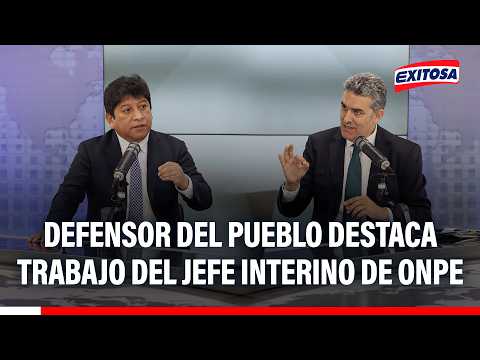 🔴🔵 Defensoría del Pueblo destaca trabajo del jefe interino de ONPE en esta segunda vuelta