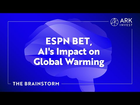 ESPN BET, AI's Impact on Global Warming | The Brainstorm EP 10