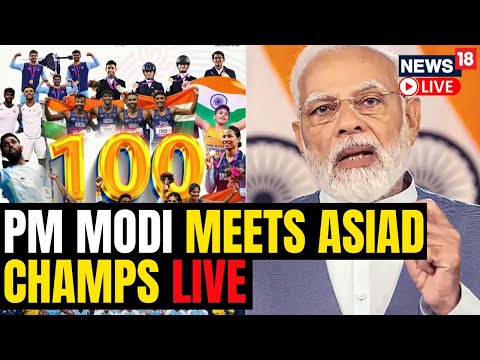 PM Modi Live | PM Narendra Modi Meets Champions Of Asian Games Live | PM Modi Speech Live | N18L