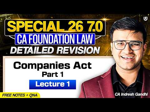 Companies Act 2013 Detailed Revision Part 1 CA Foundation Law | Special 26 7.O | Indresh Gandhi ICAI