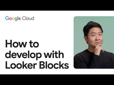 How to develop with Looker Blocks