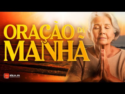 ORAÇÃO DA MANHÃ | Enxugando as Lágrimas  ? - Biblia JFA Offline