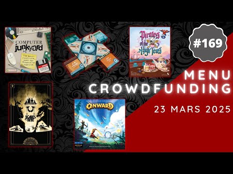 Menu Crowdfunding 23/03/2025 - Scales of Fate, Onward, Computer Junkyard, Pirates of High Teas, etc