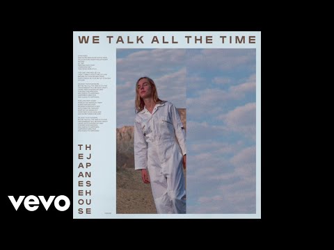 The Japanese House - We Talk All the Time