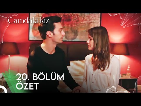 Camdaki Kız 20. Bölüm Özet