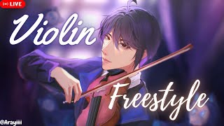 【🔴Freestyle Violin】 ไม่ได้แตะนาน จะลืมแล้ว [ Ark_ARP #ARProject ]