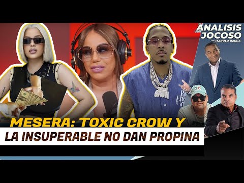 ANALISIS JOCOSO - MESERA DICE QUE TOXIC CROW Y LA INSUPERABLE NO DAN PROPINA