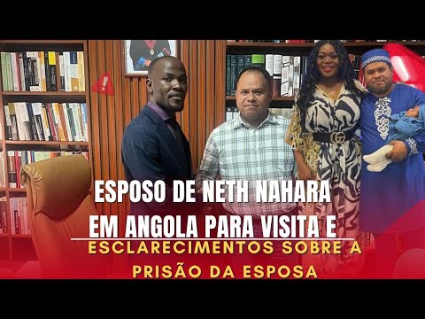 Preocupado com a família, “Ti Mercado” chega em Angola para saber mais sobre a prisão de Neth Nahara