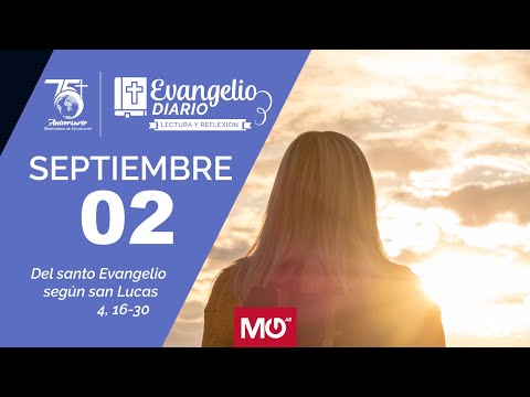 Lectura y reflexión | 2 de septiembre 2024 | Del santo Evangelio según san Lucas: 4, 16-30