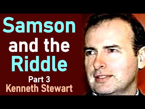 Samson and the Riddle: Part 3 - Reverend Kenneth Stewart