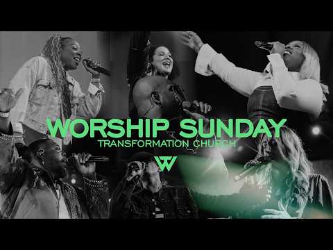 Worship Sunday // Transformation Church