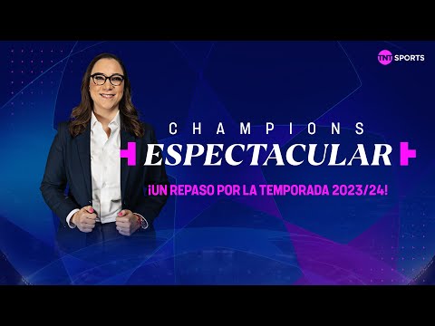 UEFA CHAMPIONS LEAGUE: LO MEJOR DE LA TEMPORADA 2023/24 | CHAMPIONS ESPECTACULAR
