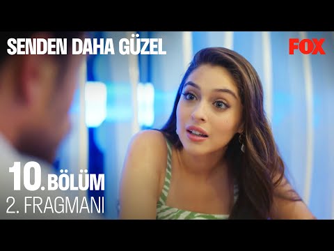 Senden Daha Güzel 10. Bölüm 2. Fragmanı @Senden Daha Güzel ​