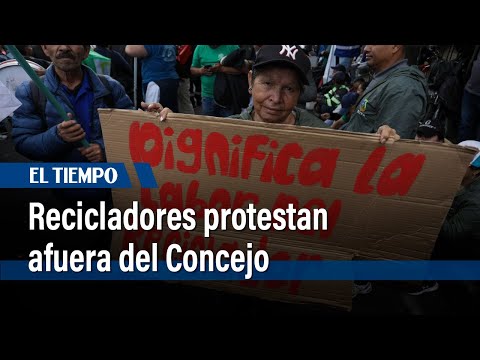 Recicladores protestan en Bogotá contra cierre de bodegas | El Tiempo