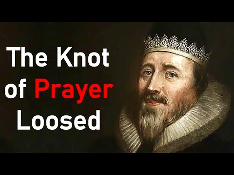 The Knot of Prayer Loosed - Puritan Richard Sibbes