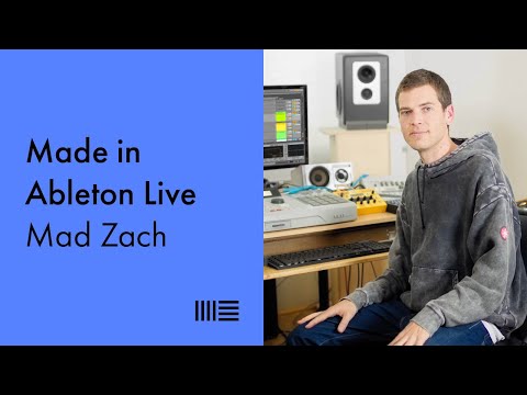 Made in Ableton Live: Mad Zach on using homemade samples, creating a build and drop, and more