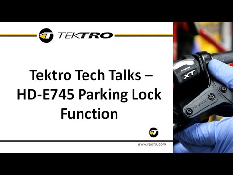 Tektro Tech Talks - New Parking Lock Function (HD-E745)